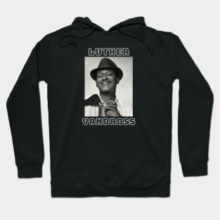 Luther Vandross Hoodie